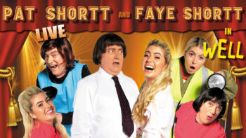 Well - Live Comedy Show by Pat & Faye Shortt